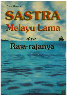 Sastra Melayu Lama dan Raja-Rajanya