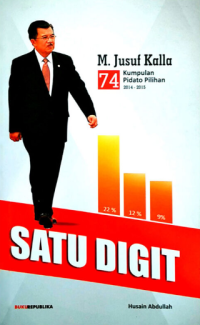 Satu Digit; 74 Kumpulan Pidato Pilihan M. Jusuf Kalla 2014-2015