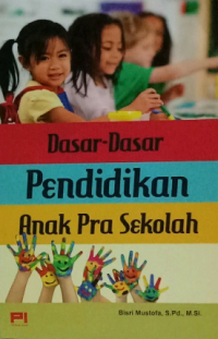 Dasar-Dasar Pendidikan Anak Pra Sekolah