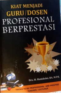 Kiat Menjadi Guru/Dosen Profesional Berprestasi