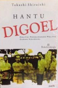 Hantu Digoel; politik pengamanan politik zaman kolonial