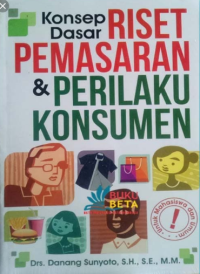 Konsep Dasar Riset Pemasaran & Prilaku Konsumen