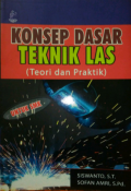 Konsep Dasar Teknik Las (teori praktis); untuk SMK