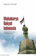 Mahakarya Rakyat Indonesia; renungan kritis pancasila sebagai pilar bangsa