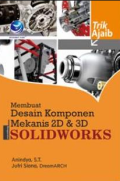 Membuat Desain Komponen Mekanis 2D & 3D Menggunkan Solidworks