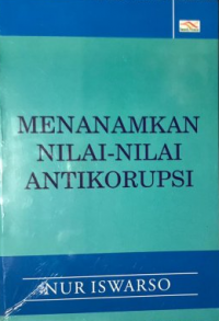 Menanamkan Nilai-Nilai Antikorupsi