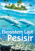 Mengenal Ekosistem Laut & Pesisir