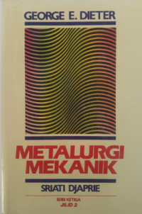 Metalurgi Mekanik ; Mechanical Metalurgy