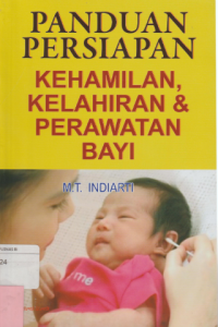 Panduan Persiapan Kehamilan, Kelahiran & Perawatan Bayi