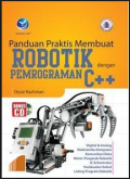 Panduan Praktis Membuat Robotik Dengan Pemrograman C++