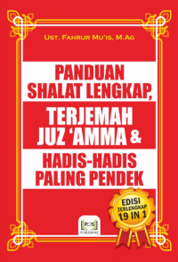Panduan Shalat Lengkap, Terjemah, Juz ‘Amma & Hadits-Hadits Paling Pendek