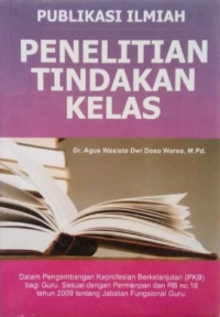 Publikasi Ilmiah; Penelitian Tindakan Kelas