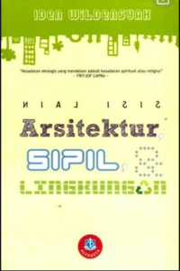 Sisi Lain Arsitektur, Teknik Sipil, Dan Lingkungan