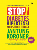 Stop! Diabetes Hipertensi Kolesterol Tinggi Jantung Koroner