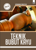 Teknik Bubut Kayu; BLK