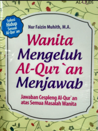 Wanita Mengeluh Al-Quran Menjawab