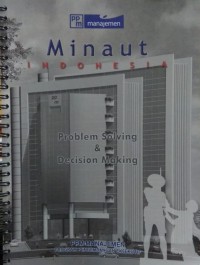 Minaut Indonesia; Problem solving & Decision Making