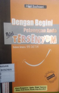 Dengan Begini, Pelanggan Anda Pasti Tersenyum; dalam waktu 99 detik