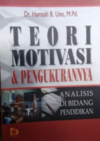 Teori Motivasi & Pengukurannya: Analisis Dibidang Pendidikan