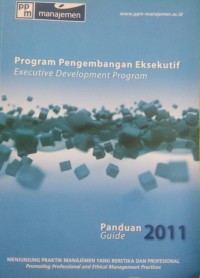 Program Pengembangan Eksekutif; Executive Development Program: Panduan Guide 2011