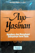 Ayo Yasinan; membaca dan memahami dahsyatnya surat yasin