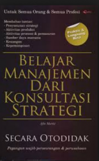 Belajar Manajemen dari Konsultasi Strategi; secara otadidak