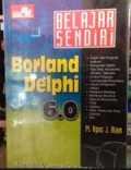 Belajar Sendiri Borland Delphi 6.0