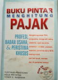 Buku Pintar Menghitung Pajak profesi, Badan Usaha, dan Peristiwa Khusu