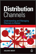 Distribution Channels; understanding and managing channels to market