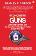 Economists With Guns; Amerika Serikat, CIA dan munculnya pembangunan otoriter rezim orde baru