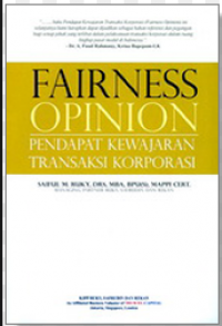 Fairness Opinion; pendapatan kewajaran transaksi korporasi