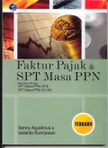 Faktur Pajak & SPT Masa PPN; dilengkapi dengan SPT Masa PPN IIII & SPT masa PPN IIII Dm