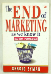 The End of Marketing as We Know it