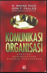 Komunikasi Organisasi; strategi meningkatkan kinerja perusahaan