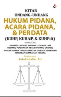 Kitab undang-Undang Hukum Pidana, Acara Pidana, & Perdata; (KUHP, KUHAP, & KUHPdt)