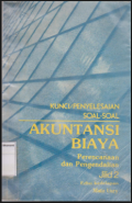 Kunci/Penyelesaian  Soal-Soal Akuntansi Biaya; perencanaan dan pengendalian