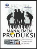 Manajemen Produksi; perencanaan dan pengendalian produksi