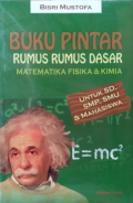 Buku Pintar Rumus Rumus Dasar Matematika Fisika & Kimia