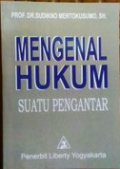 Mengenal Hukum; suatun pengantar