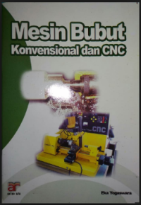 Mesin Bubut Konvensional dan CNC