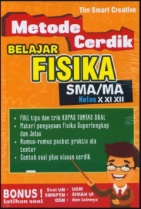 Metode Cerdik Belajar Fisika SMA/MA kelas X XI XII