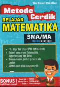 Metode Cerdik Belajar Matematika SMA/MA kls X XI XII