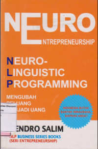 Neuro Entrepreneurship; neuro linguistic programming; mengubah peluang menjadi uang