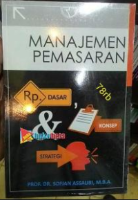 Manajemen Pemasaran; Anggaran dasar, konsep & strategi