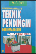 Pengetahuan Praktis Teknik Pendingin dan Reparasinya