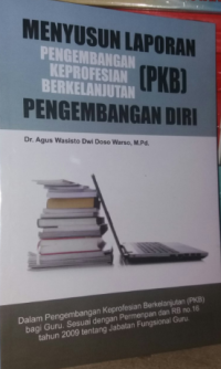 Menyusunan laporan pengembangan keprofesian berkelanjutan (pkb) pengembangan diri