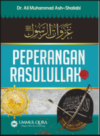 Peperangan Rasulullah; ghazawat ar-rasul SAW durus ‘ibar wa fawa’id