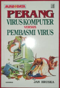 Perang Virus Komputer Versus Pembasmi Virus