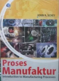 Proses Manufaktur; introduction to manufacturing processes