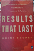 Results That Last; memantapkan prilaku yang akan membawa perusahaan ke puncak